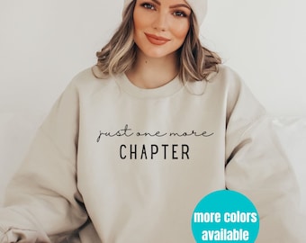 One More Chapter Sweatshirt, Book Lover Sweatshirt, Library Sweatshirt, Book Reader Sweatshirt, Reading Sweatshirt, Book Lover Gift, Bookish