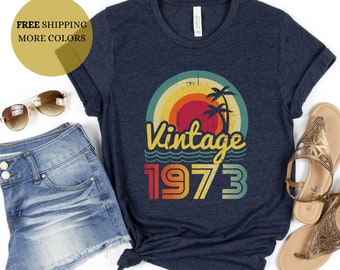 50th Birthday Gift Shirt Vintage 1973 Shirt 50th Birthday For Women 50th Birthday Gift For Men 50th Birthday Friend 50th Birthday Woman Gift