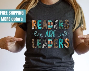 Readers Are Leaders Shirt Book Lover T-shirt Gift for Book Lover Gift For Teacher Reading Shirt Bookworm Gift For Teacher Reader Shirt