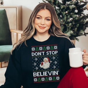 Don&#39;t Stop Believin&#39; Santa Ugly Christmas Funny Sweater,Christmas Ugly Sweatshirt,Xmas Ugly Sweater, X-mas Sweatshirt,Ugly Sweater,Santa Top