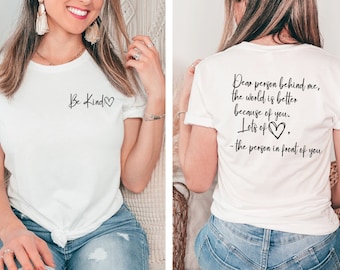 Inspiring Shirt Dear Person Behind Me T Shirt Inspirational Shirt Kind T-shirt Positive Quote Shirt Mental Health Shirt Word Back Kindness