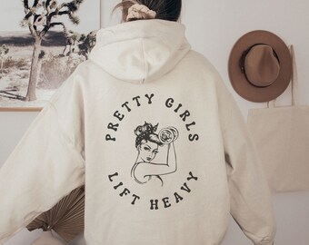 Pretty Girls Lift Heavy Women Hooded Sweatshirt Aesthetic Hoodie Workout Apparel Gift for Gym Lover Workout Gift Body Positive Training Gym