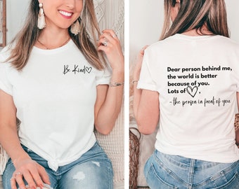 Inspirational Shirt Dear Person Behind Me Shirt Inspiring Shirt Kind Tshirt Positive Quote Shirt Mental Health Shirt Word Back Kindness Shir