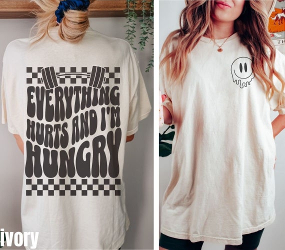 Pump Cover Funny Workout T-Shirt Everything Hurts And I'm Hungry Shirt Gift For Weightlifter Oversized Women Gym Lover Shirt Fitness Tshirt