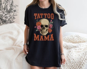 Cool Tattoo Mom Plus Size Graphic Ink T-Shirt Gift For Tattoo Lover Gift Inked Tee Shirt Tattooed Mama Tshirt Art Tattoo Artist Tatted Shirt