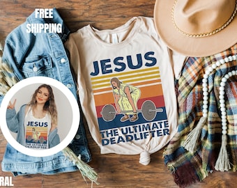 Jesus The Ultimate Deadlift Shirt Leuke Jezus Gift T-shirt Grappige Christelijke TShirt Religieus Geloof Gym Shirt Gewichtheffen Jezus Tee Fitness
