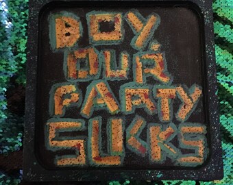 Simpsons inspired "boy our party sucks" decorative tray
