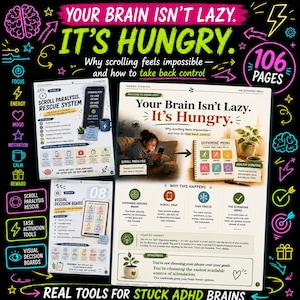 May include: A 106-page workbook titled Your Brain Isn't Lazy. It's Hungry. featuring neon-colored illustrations of brains, hearts, and lightning bolts. The pages display diagrams, text about scroll paralysis, dopamine menus, and visual decision boards.