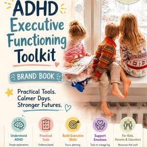 以下が含まれることがあります： 「ADHD Executive Functioning Toolkit」ブランドブックの画像。窓際に座る3人の子供たちと、本のタイトルとサポートテキストが特徴です。この本は、実用的なツール、穏やかな日々、そしてより明るい未来を約束します。
