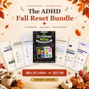 May include: The ADHD Fall Reset Bundle by Tekaro Studios includes 7 digital workbooks totaling 444 pages. The central cover features The Dopamine Menu, a visual task-switching guide, surrounded by six other workbook covers with fall-themed leaves.