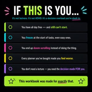 May include: A black graphic chart with neon text reading IF THIS IS YOU... It's not laziness. It's not ADHD. It's a decision overload you're stuck in. Five bullet points list symptoms followed by a lime green button stating This workbook was made for exactly that.
