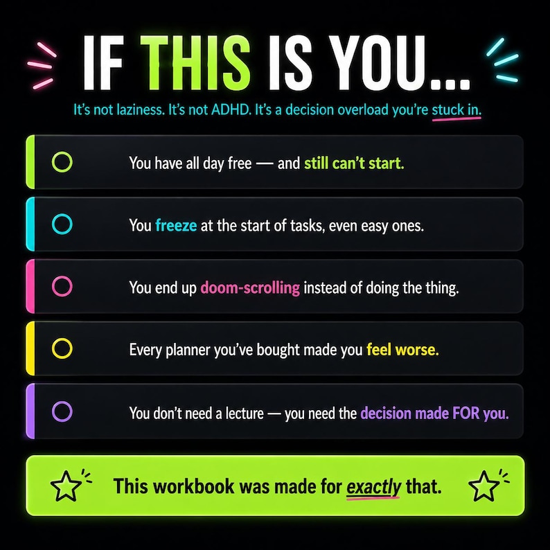 May include: A black graphic chart with neon text reading IF THIS IS YOU... It's not laziness. It's not ADHD. It's a decision overload you're stuck in. Five bullet points list symptoms followed by a lime green button stating This workbook was made for exactly that.