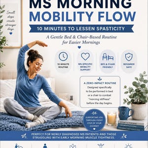 MS Morning Mobility Flow | 10-Minute Routine for Spasticity Relief & Easier Mornings | Multiple Sclerosis PDF