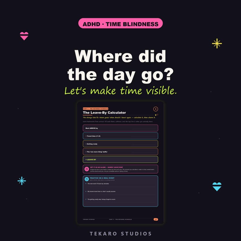 K&ouml;nnte beinhalten: Eine dunkel gestaltete digitale Seite mit dem Titel ADHD - TIME BLINDNESS und dem Text Where did the day go? Let's make time visible. Sie enth&auml;lt The Leave-By Calculator, ein strukturiertes Formular mit Feldern f&uuml;r Ankunft, Reisezeit und Vorbereitung.