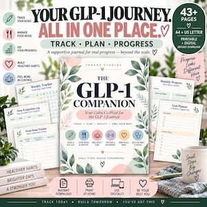 May include: A digital and printable GLP-1 companion journal featuring 43 pages in A4 and US Letter sizes. The cover displays the title The GLP-1 Companion with botanical illustrations, tracking icons, and sections for dose logs, food noise, and goals.