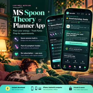 May include: A digital advertisement for the MS Spoon Theory Planner App featuring two smartphones displaying the app interface. The text includes 'MS Spoon Theory Planner App', 'Pace your energy', 'Track flares', and 'Prep for appointments'.