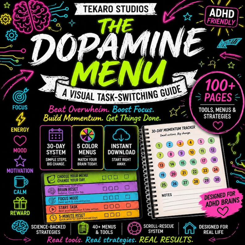 May include: A black digital guide titled The Dopamine Menu: A Visual Task-Switching Guide with neon text and icons. It features a 30-day momentum tracker, 5 color menus, and science-backed strategies for focus, energy, mood, motivation, calm, and reward.