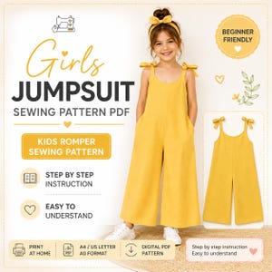 May include: A digital sewing pattern for a kids jumpsuit, featuring text that reads Girls JUMPSUIT SEWING PATTERN PDF, BEGINNER FRIENDLY, KIDS ROMPER SEWING PATTERN, STEP BY STEP INSTRUCTION, and EASY TO UNDERSTAND. Includes a yellow jumpsuit image.