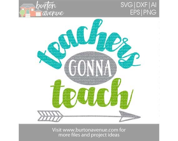 Free Free Teachers Gonna Teach Svg 213 SVG PNG EPS DXF File