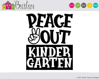 Peace Out Kindergarten SVG | Last Day of School SVG File
