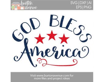 God Bless America SVG, Red White blue svg, Patriotic SVG, 4th of July SVG, 4th of July svg, America svg, Independance day, American Cut File