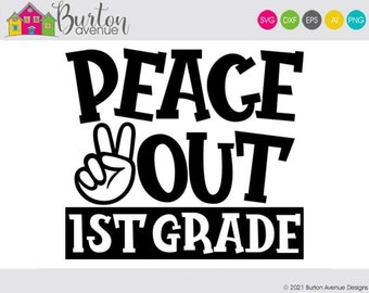 Peace Out 1st Grade SVG | Last Day of School SVG File