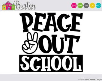 Peace Out School SVG | Last Day of School SVG File