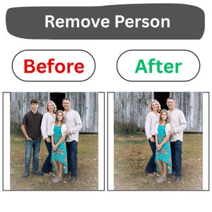 May include: A digital graphic showing a before and after comparison for a photo editing service. The left side displays a family of four standing in front of a barn, while the right side shows the same family with one person removed.