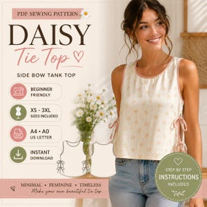 May include: A cream-coloured Daisy Tie Top tank top with pink trim and side bows. The image includes a PDF sewing pattern with the text "Beginner Friendly" and "XS-3XL sizes included". The design is described as minimal, feminine, and timeless.