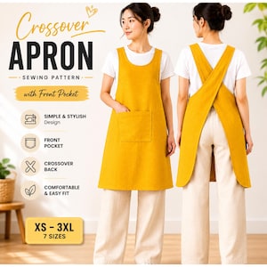 May include: A mustard yellow crossover apron with a front pocket, shown from the front and back. The apron features the text "Crossover APRON" and "SEWING PATTERN". The apron is available in sizes XS-3XL.