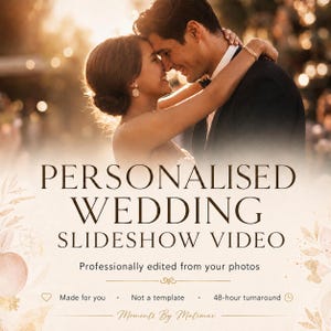 May include: A digital service for a personalized wedding slideshow video, professionally edited from customer photos. The text reads: PERSONALIZED WEDDING SLIDESHOW VIDEO, Professionally edited from your photos, Made for you, Not a template, 48-hour turnaround, Moments By Matimax.