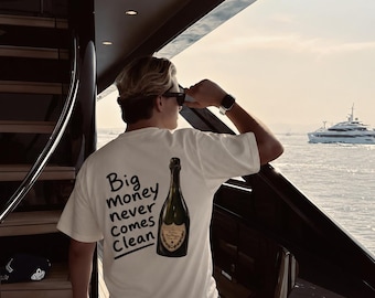Big Money Never Comes Clean | Graphic T-Shirt | T-Shirt with quote