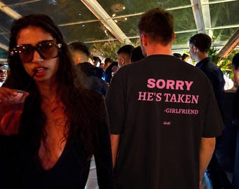 Sorry, He's taken -girlfriend