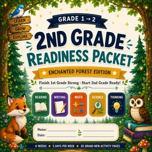 May include: A 2nd Grade Readiness Packet cover featuring a forest theme with a fox and owl. Text includes Grade 1 to 2, Enchanted Forest Edition, and subjects: Reading, Writing, Math, Science, Thinking. Includes name and date lines at the bottom.