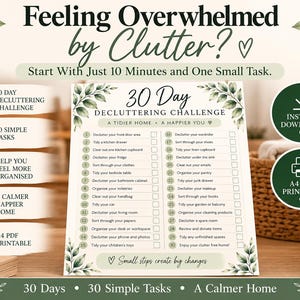 May include: A 30-day decluttering challenge printable document featuring a list of 30 simple tasks, decorated with green leaf illustrations. The text reads Feeling Overwhelmed by Clutter, 30 Day Decluttering Challenge, and Small steps create big changes.