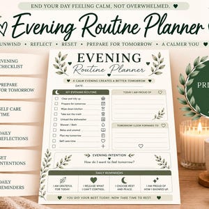 May include: An evening routine planner printable page featuring a checklist, sections for daily reflections, intentions, and reminders. The document includes text such as Evening Routine Planner, A Calm Evening Creates A Better Tomorrow, and Daily Reminders, decorated with green leaf illustrations.