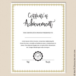 May include: A printable certificate of achievement template with a gold border and a black seal. The text reads "Certificate of Achievement" and "This certificate is proudly presented to".