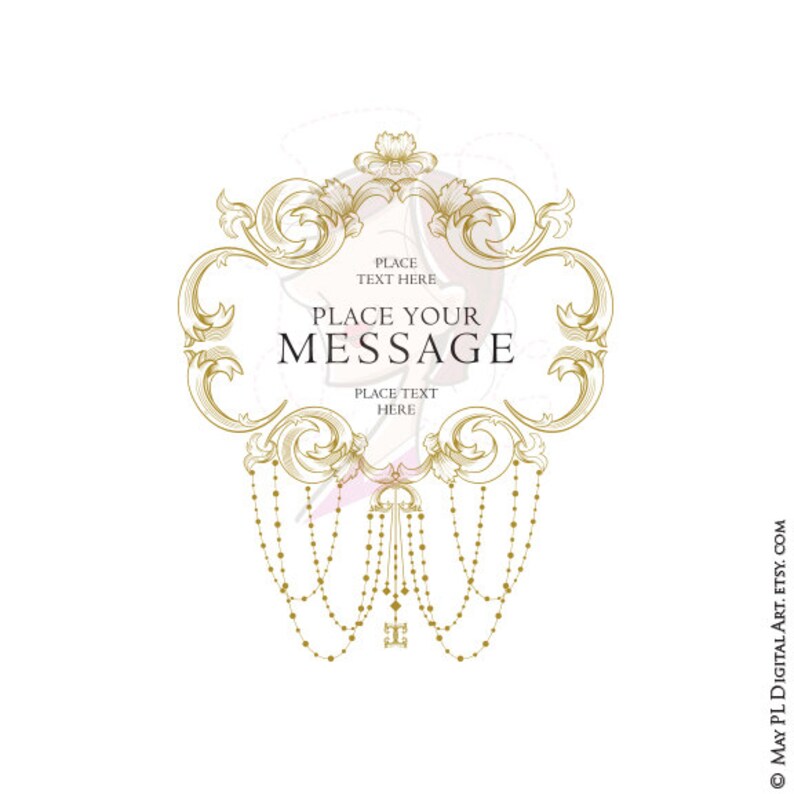 May include: A gold ornate frame with a decorative design of a chandelier with beads. The frame has the text "PLACE YOUR MESSAGE" in the center.