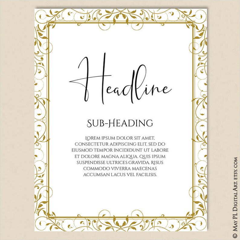 May include: A white printable template with a gold ornate border and text that reads "Headline" and "Sub-Heading". The text below the sub-heading reads "Lorem ipsum dolor sit amet, consectetur adipiscing elit, sed do eiusmod tempor incididunt ut labore et dolore magna aliqua. Quis ipsum suspendisse ultrices gravida risus commodo viverra maecenas accumsan lacus vel facilisis."