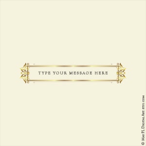 Może przedstawiać: Złota ozdobna ramka z bogatymi detalami i tekstem "TYPE YOUR MESSAGE HERE" w kolorze czarnym.