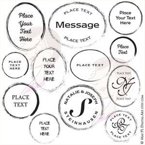 May include: A set of ten black and white circular graphic design elements with a distressed, hand-drawn look. Each circle contains text that says "Place Text Here" or "Place Your Text Here". One circle says "Message" and another says "Natalie & Joseph Steinhausen".