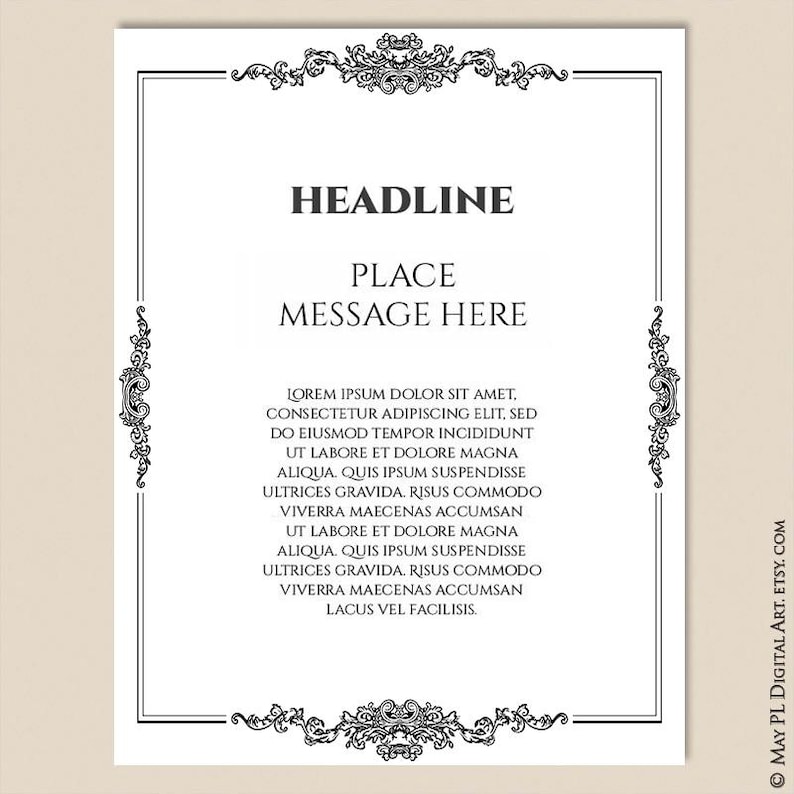 May include: A black and white printable template with a decorative border and the text "HEADLINE PLACE MESSAGE HERE". The template includes a sample text block with Lorem Ipsum text.