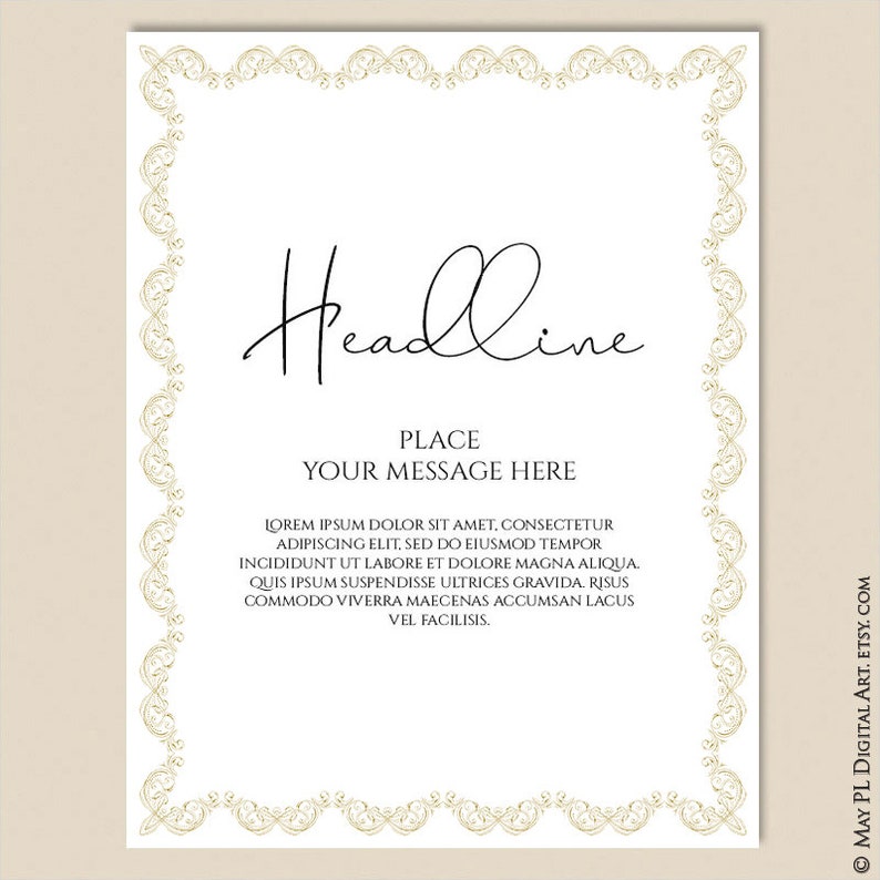 May include: A printable template with a gold ornate border and the text "Headline" and "Place Your Message Here". The text "Lorem ipsum dolor sit amet, consectetur adipiscing elit, sed do eiusmod tempor incididunt ut labore et dolore magna aliqua. Quis ipsum suspendisse ultrices gravida. Risus commodo viverra maecenas accumsan lacus vel facilisis." is also included.