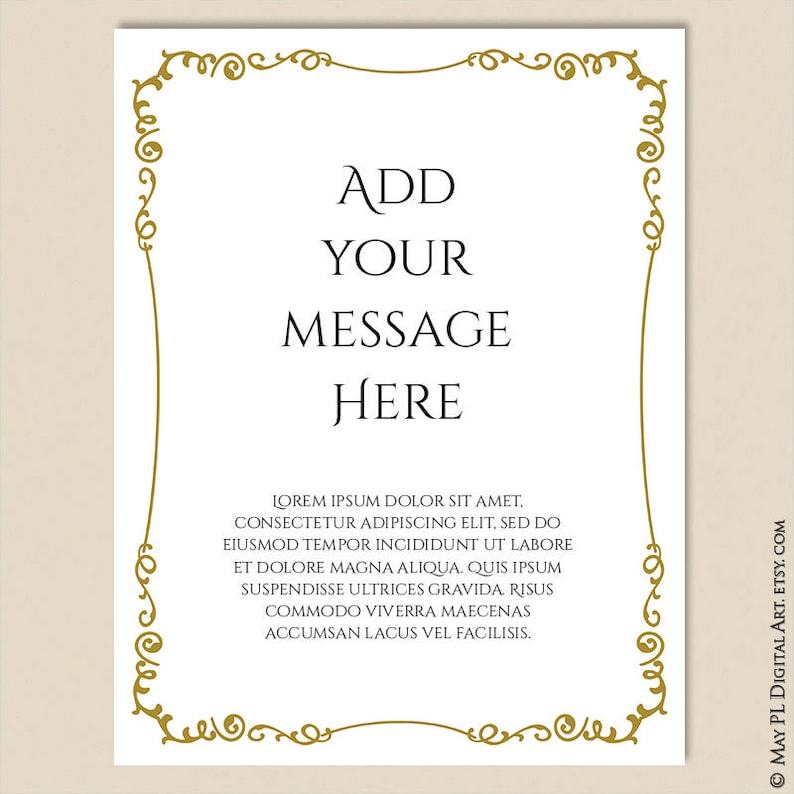 May include: A printable card with a gold ornate border. The text "ADD YOUR MESSAGE HERE" is centered on the card. Below the text is a block of lorem ipsum text.