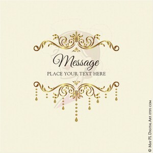 May include: Gold ornate frame with a decorative design. The frame has a black text overlay that says "Message" and "Place your text here".