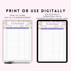 May include: A digital and printable "To Be Read" list with floral accents. The list is designed for use in a planner or digitally with note-taking apps. The text "Print or Use Digitally" is at the top. A pen is at the bottom.