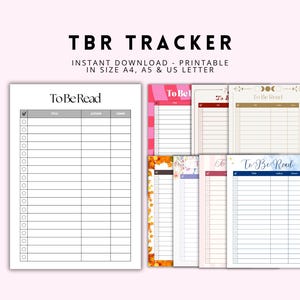 May include: A collection of printable TBR (To Be Read) trackers in various designs. The trackers include sections for title, author, and rating. The text "TBR TRACKER" and "To Be Read" are displayed. The trackers are available in A4, A5, and US Letter sizes.