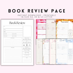 May include: A collection of printable book review pages with various designs. The main page is white with a black border and includes sections for title, author, rating, and notes. Other pages feature floral, autumn, and watercolor themes. The text "BOOK REVIEW PAGE" is at the top.