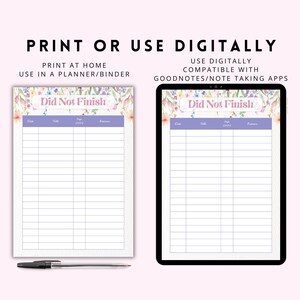 May include: A digital planner page with the text "Did Not Finish" in a floral design. The page is shown on paper and on a tablet, with sections for date, task, page, and reason. A pen is also visible.