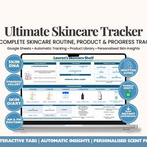 May include: A digital skincare tracker displayed on a laptop screen titled Ultimate Skincare Tracker. The interface features sections for skin personality, product library, and progress tracking, surrounded by blue circular icons highlighting features like Skin DNA, Progress Gallery, Skin Diary, AM & PM Routines, Written Guide, Google Sheets, and Instant Download.